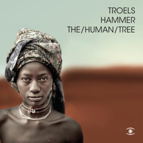 The/Human/Tree (Deluxe)