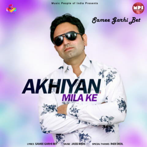 Akhiyan Mila Ke - Single