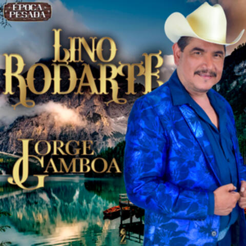 Lino Rodarte (Época Pesada)