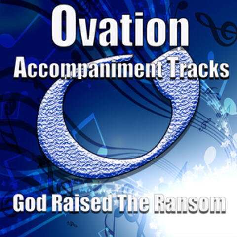 God Raised the Ransom
