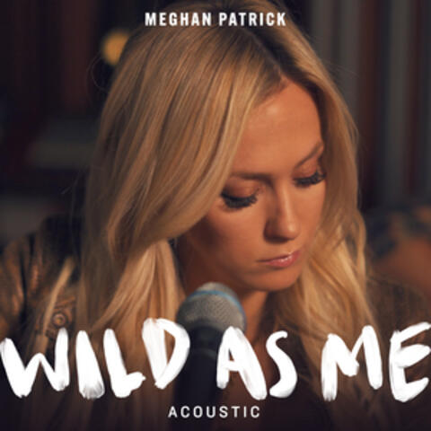 Wild as Me (Acoustic)
