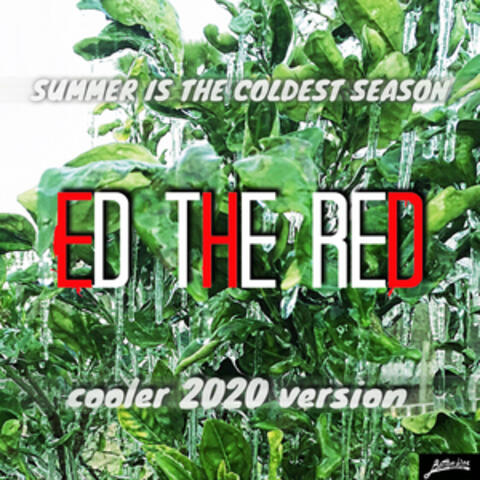 Summer is the Coldest Season