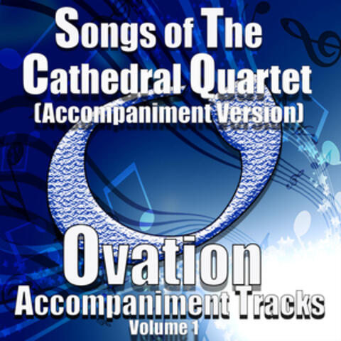 Songs of the Cathedral Quartet, Vol 1 (Accompaniment Versions)