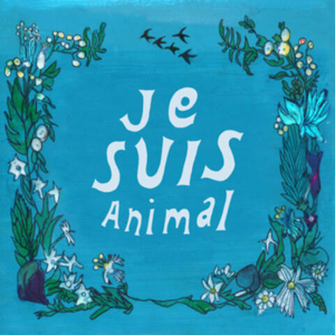 Je Suis Animal