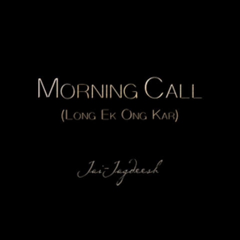 Morning Call (Long Ek Ong Kar)