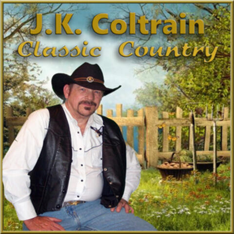 J.K. Coltrain - Classic Country