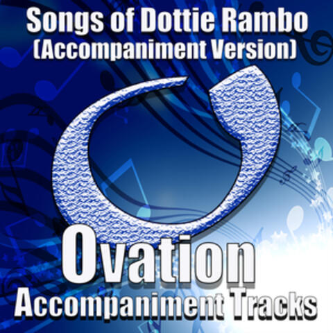 Songs of Dottie Rambo (Accompaniment Versions)