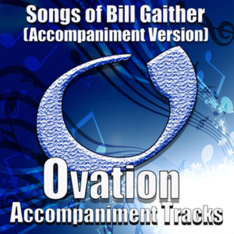 Songs of Bill Gaither (Accompaniment Versions)
