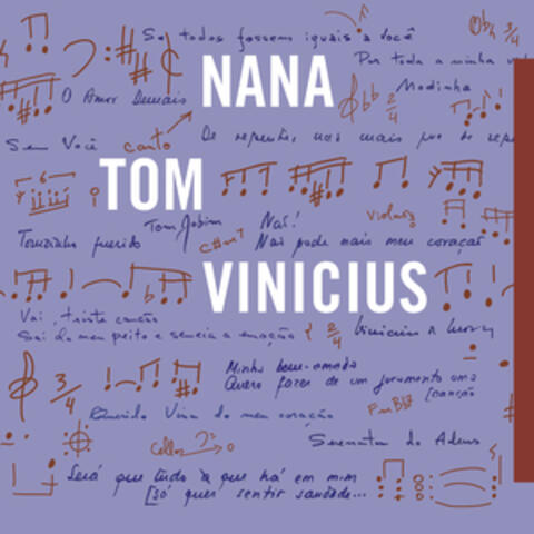 Nana, Tom, Vinicius
