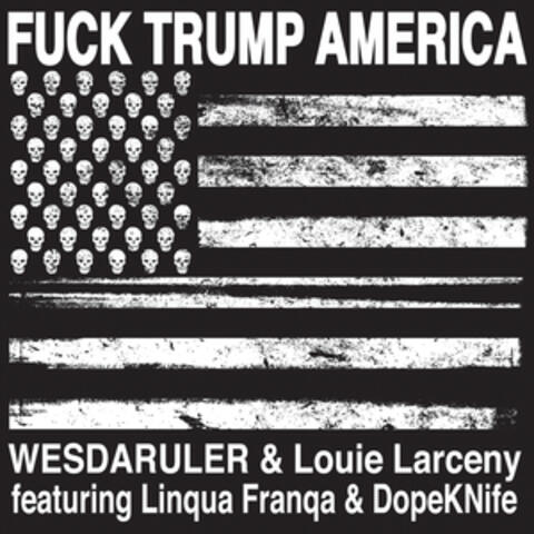 Fuck Trump America