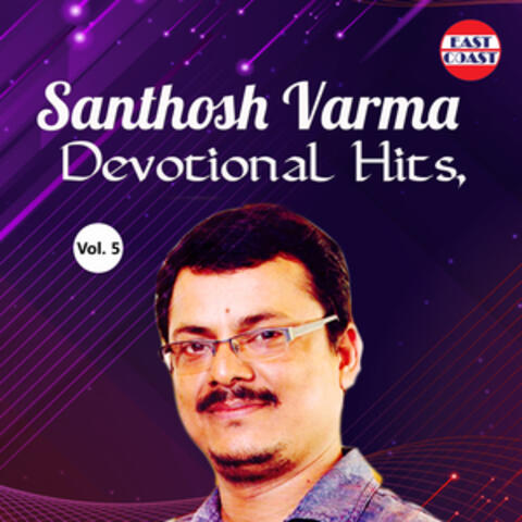 Santhosh Varma Devotional Hits, Vol. 5