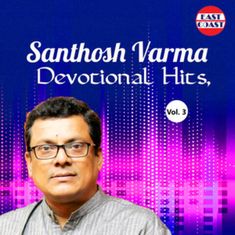 Santhosh Varma Devotional Hits, Vol. 3