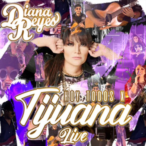 Hoy Todos por Tijuana (Live)