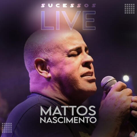 Mattos Nascimento - Sucessos