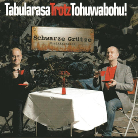 Tabularasa Trotz Tohuwabohu!