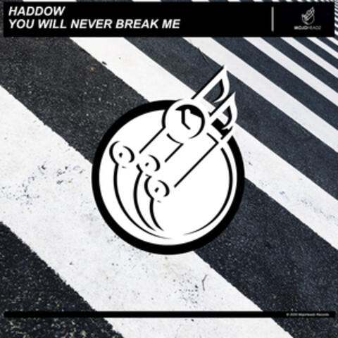 You Will Never Break Me