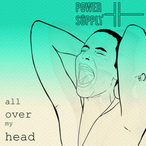 All over My Head
