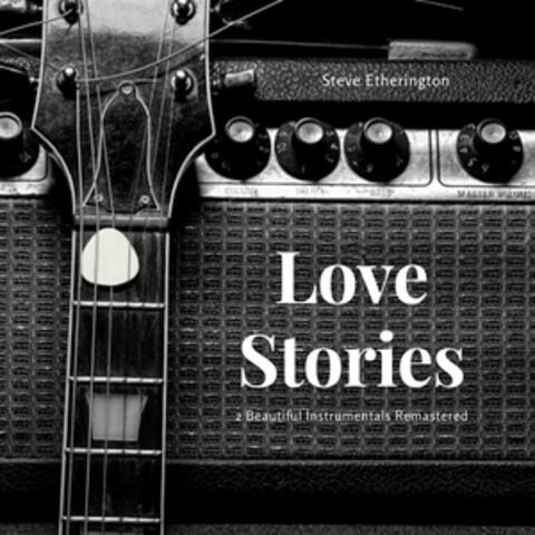 Love Stories - 2 Beautiful Instrumentals Remastered