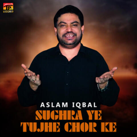 Sughra Ye Tujhe Chor Ke - Single
