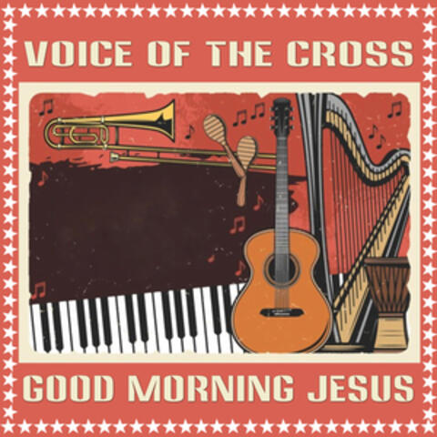 Good Morning Jesus (Worship)