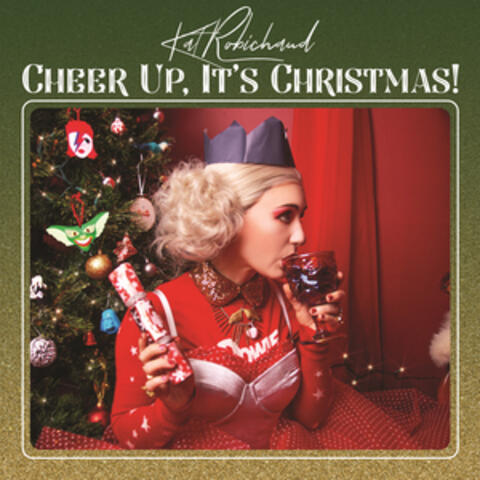 Cheer Up, It's Christmas!