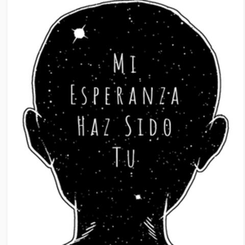 Mi Esperanza Haz Sido Tu