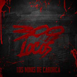 300 Locos