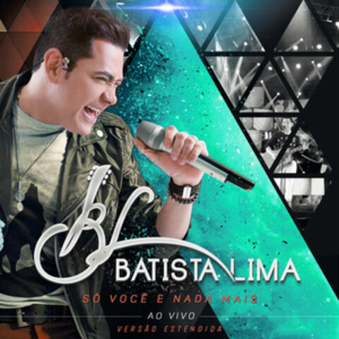 Só Você e Nada Mais Versão Estendida