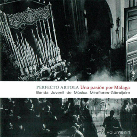 Perfecto Artola - una Pasión por Málaga Vol. 1