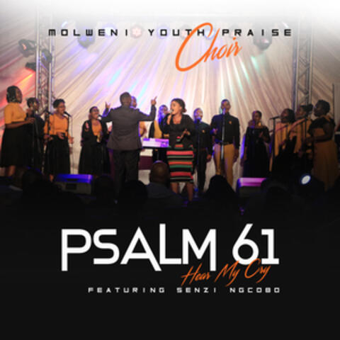 Psalm 61 - Hear My Cry