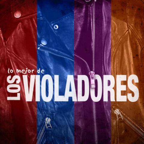 Lo Mejor De Los Violadores