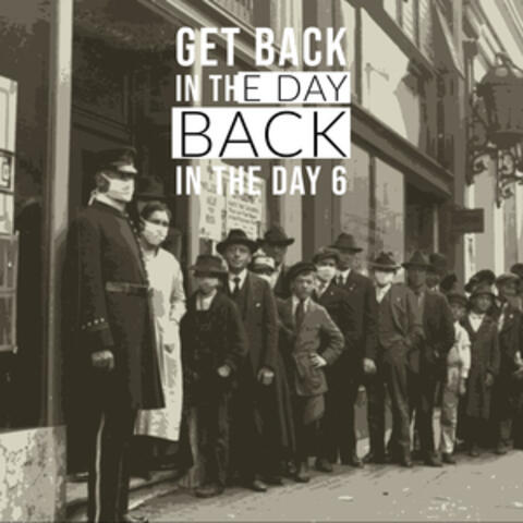 Get Back in the Day 6