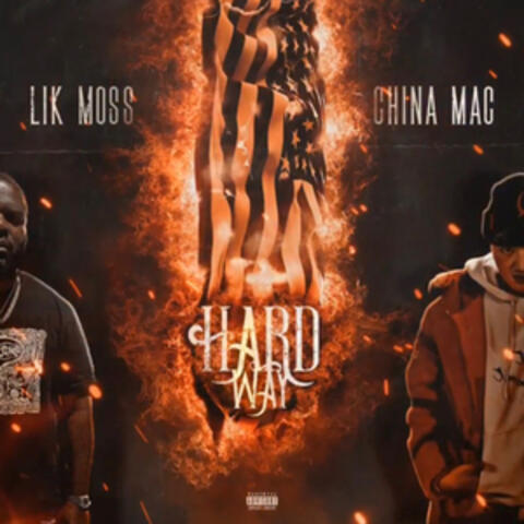Hard Way (feat. China Mac)