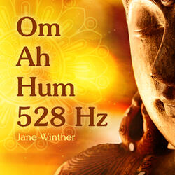 Om Ah Hum 528 Hz