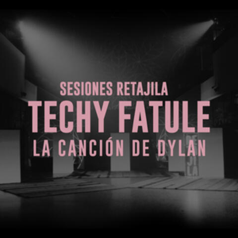 La Canción de Dylan | Sesiones Retajila