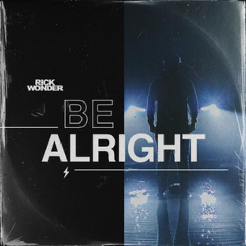 Be Alright