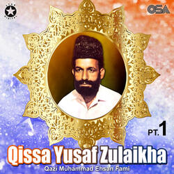 Qissa Yusaf Zulaikha, Pt. 1