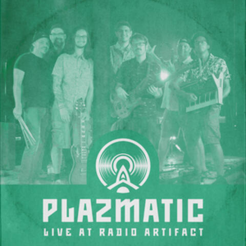 Plazmatic - Live at Radio Artifact