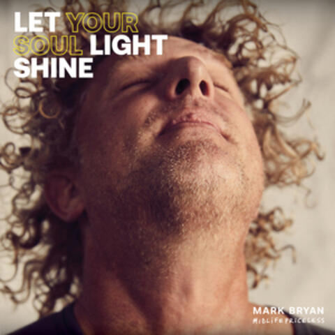 Let Your Soul Light Shine