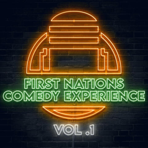 First Nations Comedy Experience Vol 1