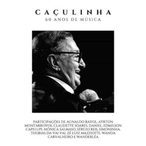 Caçulinha - 60 Anos de Música