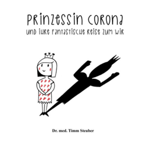 Prinzessin Corona und ihre fantastische Reise zum Wir
