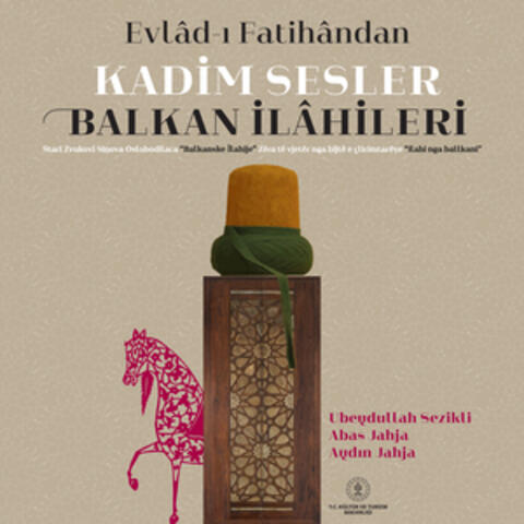 Evlâd-ı Fatihândan Kadim Sesler Balkan İlâhileri, Vol.3