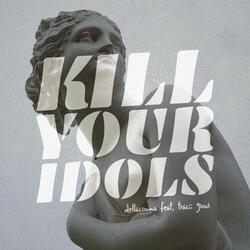 Kill Your Idols (feat. Tracii Guns)