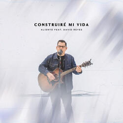 Construiré Mi Vida