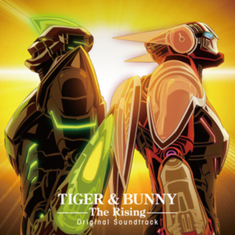 TIGER & BUNNY - the Rising: Original Motion Picture Soundtrack