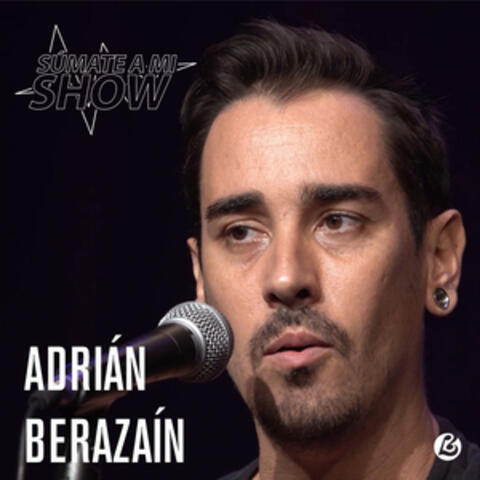 Súmate a Mi Show: Adrián Berazaín