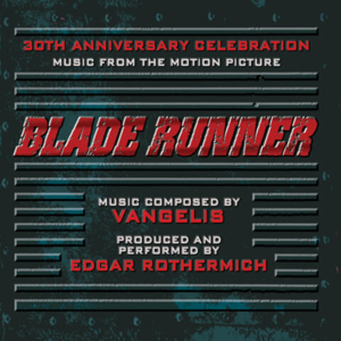 Blade Runner: Music From The Motion Picture - A 30th Anniversary Celebration