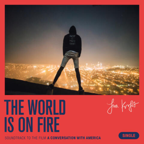 The World is on Fire (From "A Conversation with America)