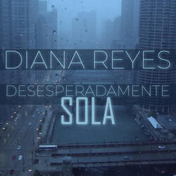 Desesperadamente Sola
